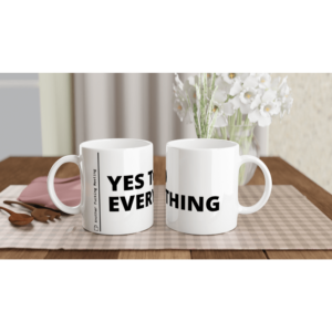 “Yes to everything” Mud