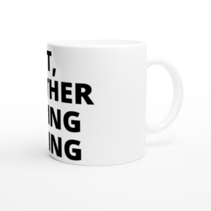 “Great, another fucking meeting” Mug