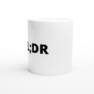 “TL; DR” Mug