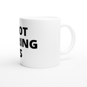 “I’m not wearing pants” Mug